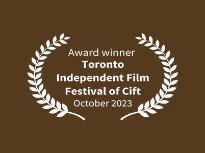 Toronto Independent Film Festival - Best Long Feature Human Right's Film